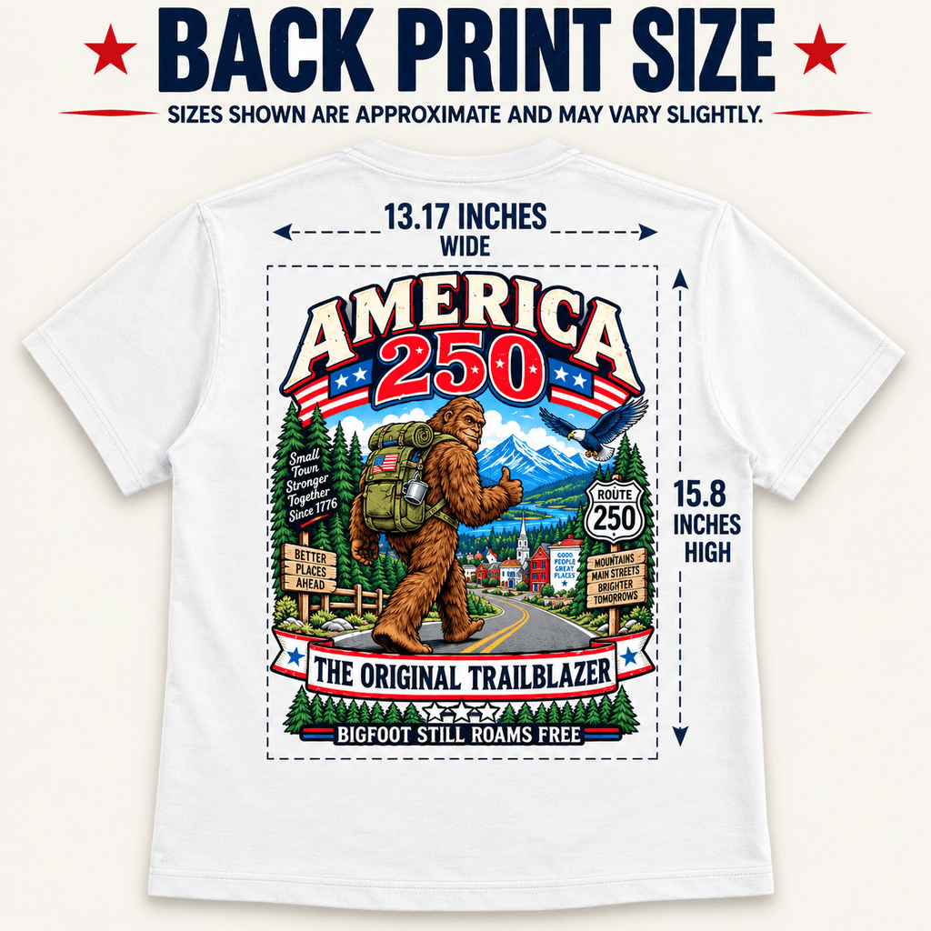 America 250 Bigfoot T-Shirt – Patriotic 250th Anniversary Trailblazer - Bigfoot Coast to Coast